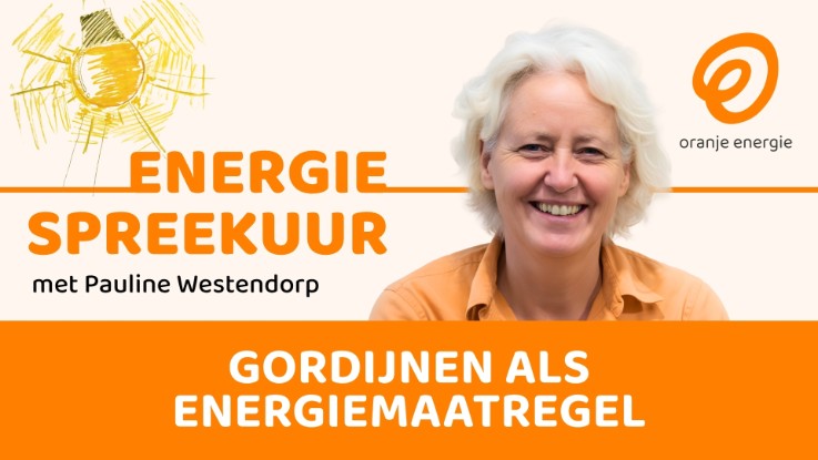 Gordijnen als bespaarmaatregel - Energiespreekuur Oranje Energie (2025 09 25)